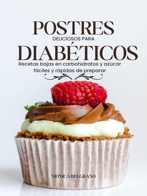 Title details for Postres Deliciosos Para Diabéticos by Monica Belgrano - Available